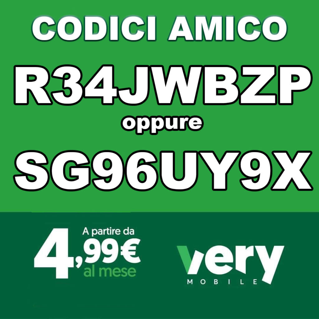 Very Mobile Codice Amico: R34JWBZP oppure SG96UY9X